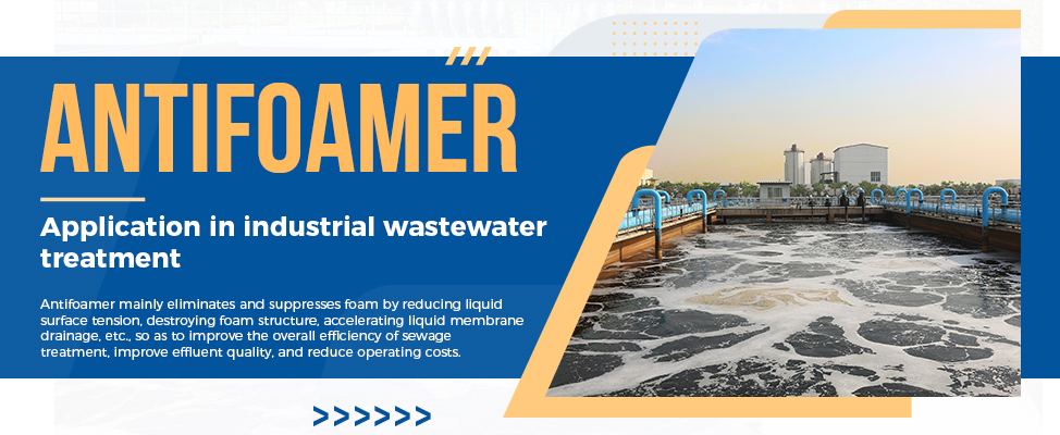 Application and Selection Tips of Defoamers in Industrial Wastewater Treatment